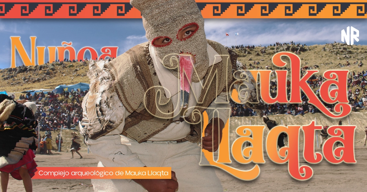 Mauk’a Llaqta Nuñoa